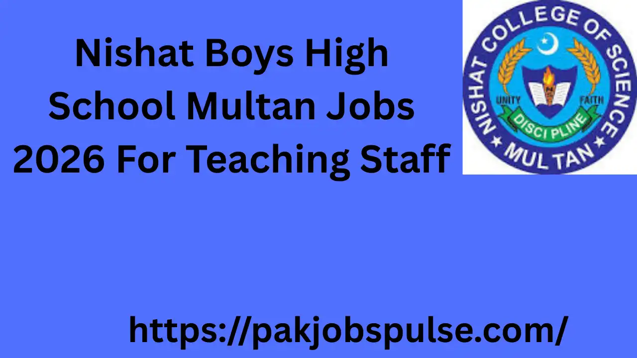 Nishat Boys High School Multan Jobs 2026