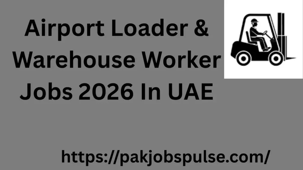 Airport Loader & Warehouse Worker Jobs 2026 In UAE