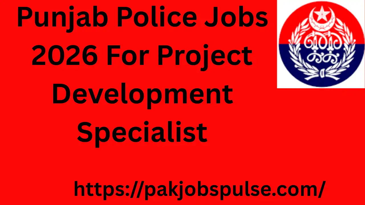 Punjab Police Jobs 2026 For Project Development Specialist