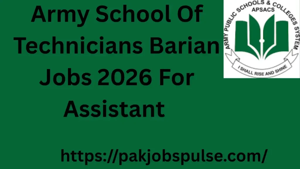 Army School Of Technicians Barian Jobs 2026 For Assistant